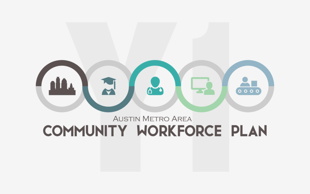 Austin Metro Area Community Workforce Plan Year One Report 2017-2018